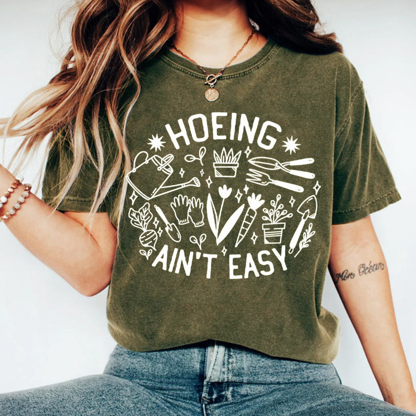 Hoeing Ain't Easy T-Shirt