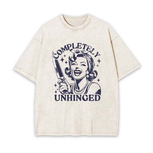 Completely Unhinged Housewife Garment-dye Tees