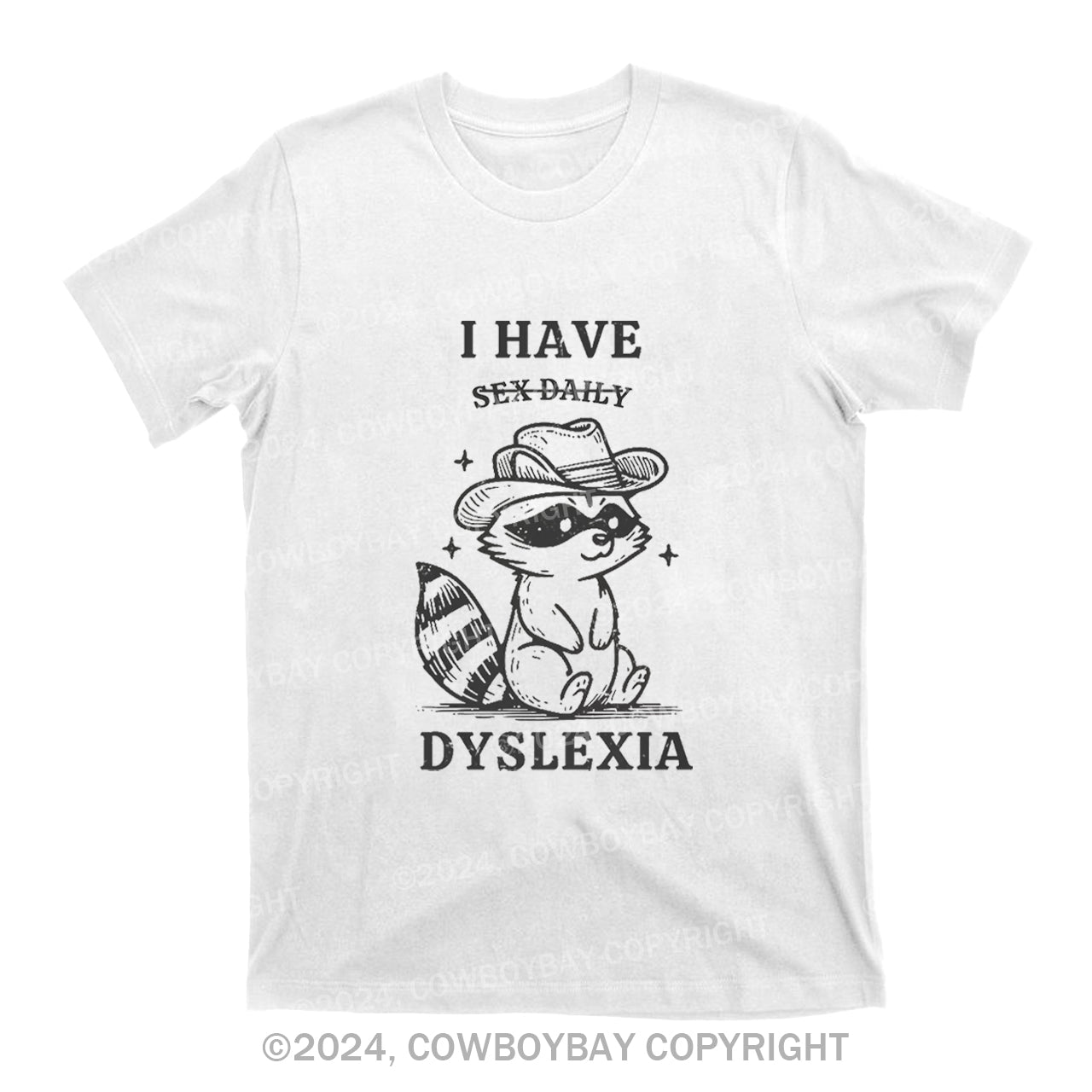 I Have Dyslexia T-Shirts