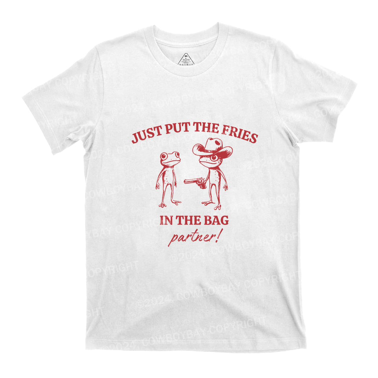 Just Put the Fries in the Bag T-Shirts