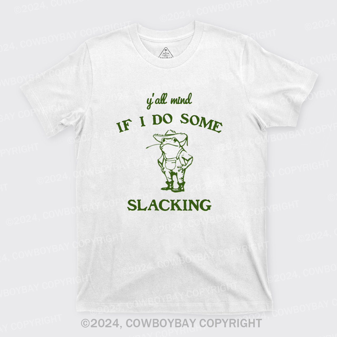 Y'all Mind If I Do Some Slacking T-Shirts