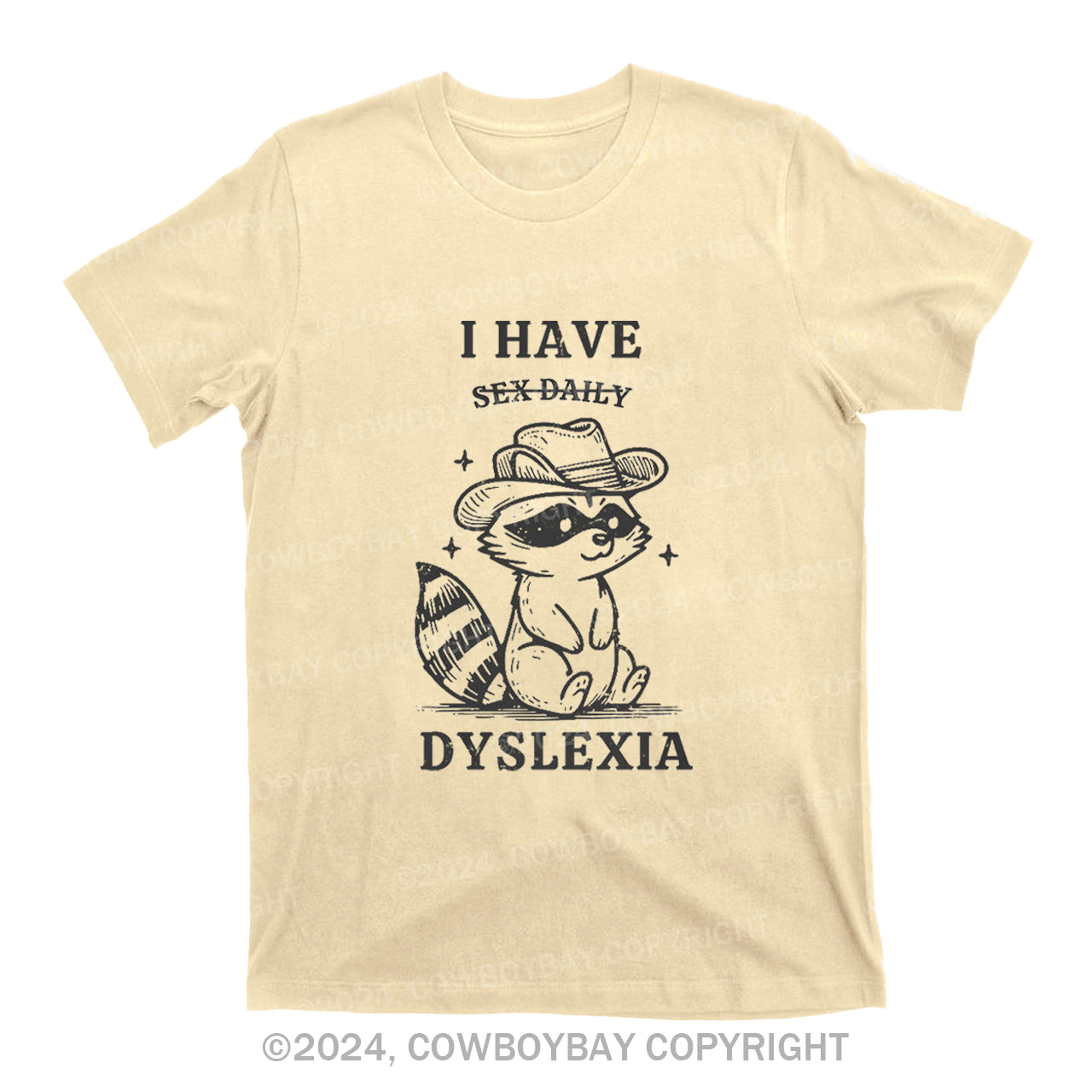 I Have Dyslexia T-Shirts