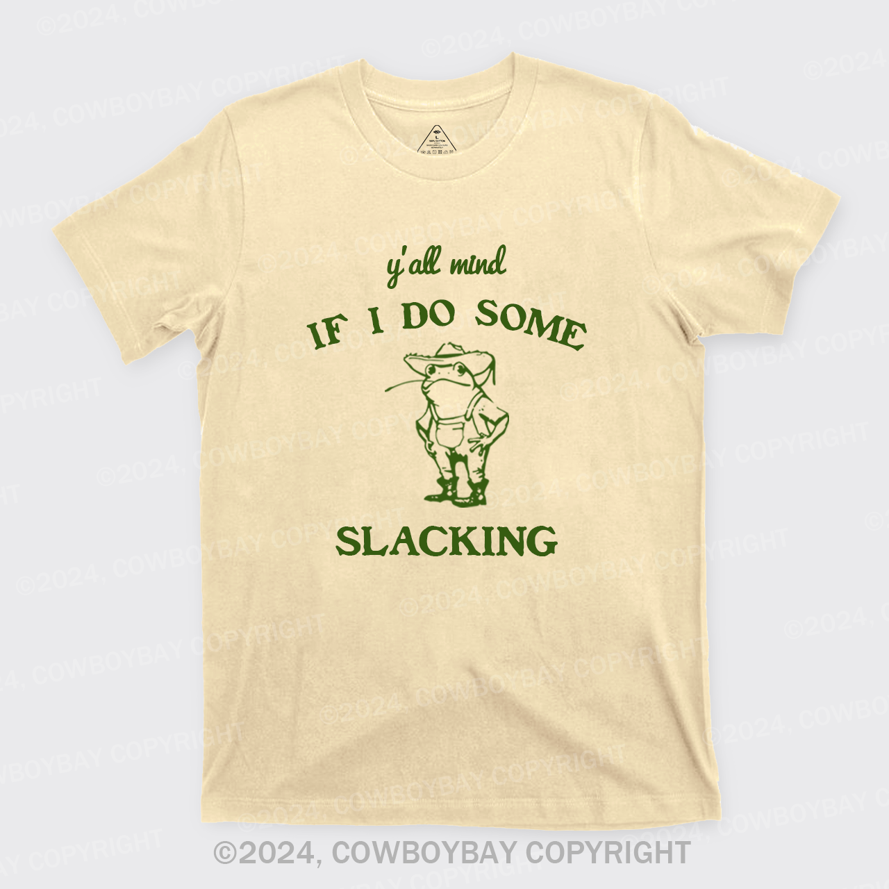 Y'all Mind If I Do Some Slacking T-Shirts