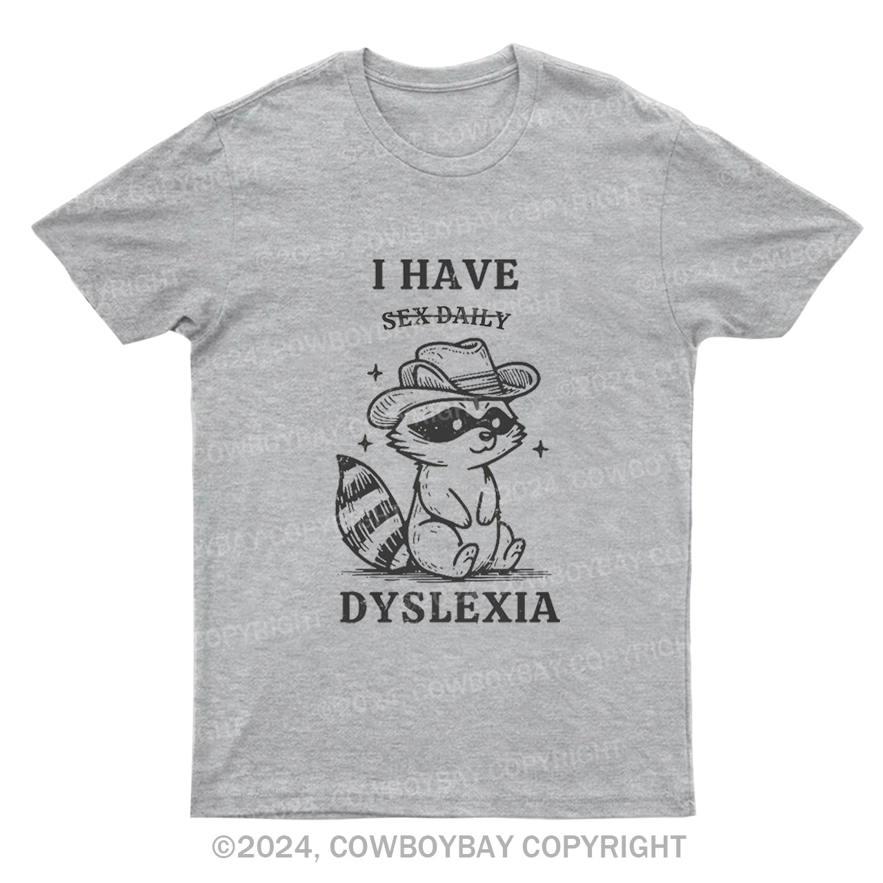 I Have Dyslexia T-Shirts