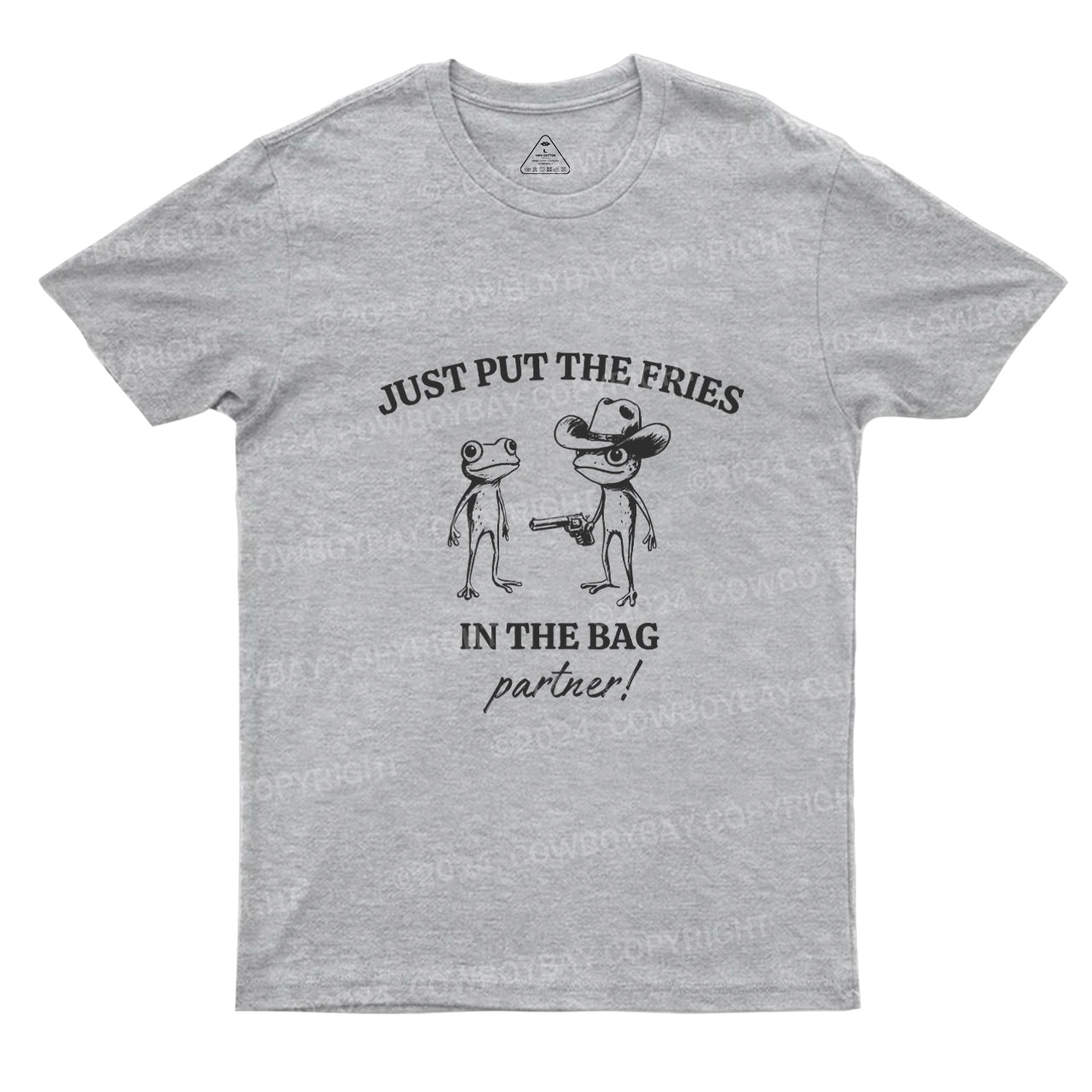 Just Put the Fries in the Bag T-Shirts