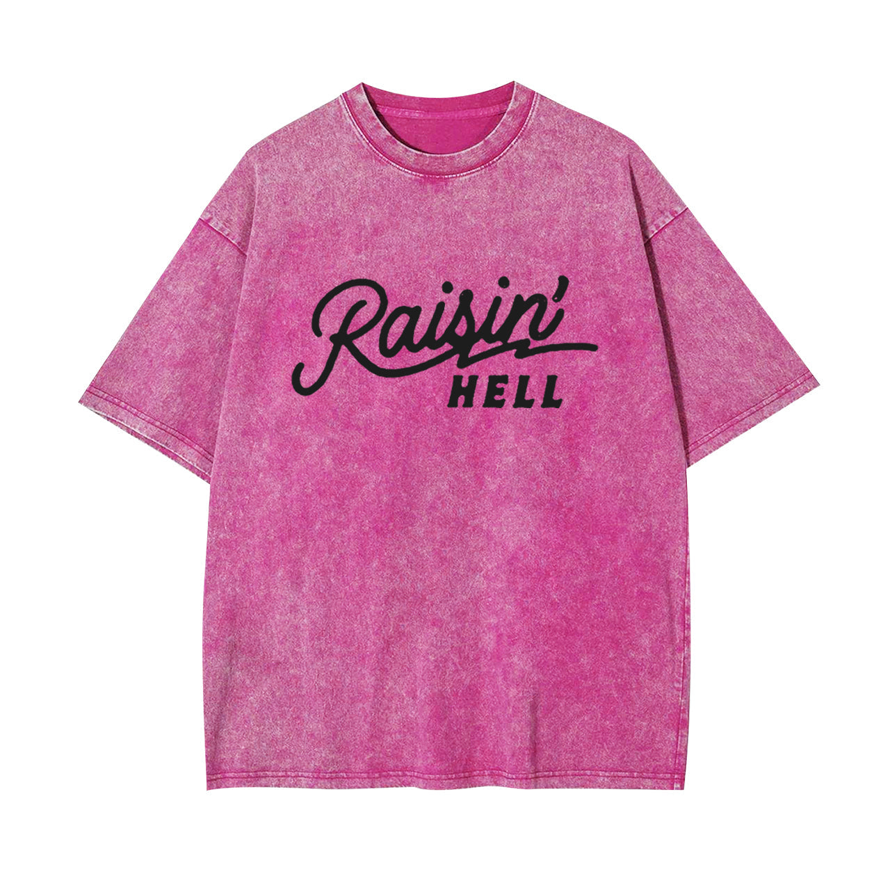 Raisin' Hell Funny & Humorous Garment-dye Tees