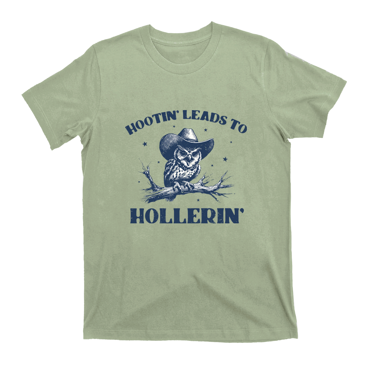 Hootin' Leads to Hollerin' T-Shirts