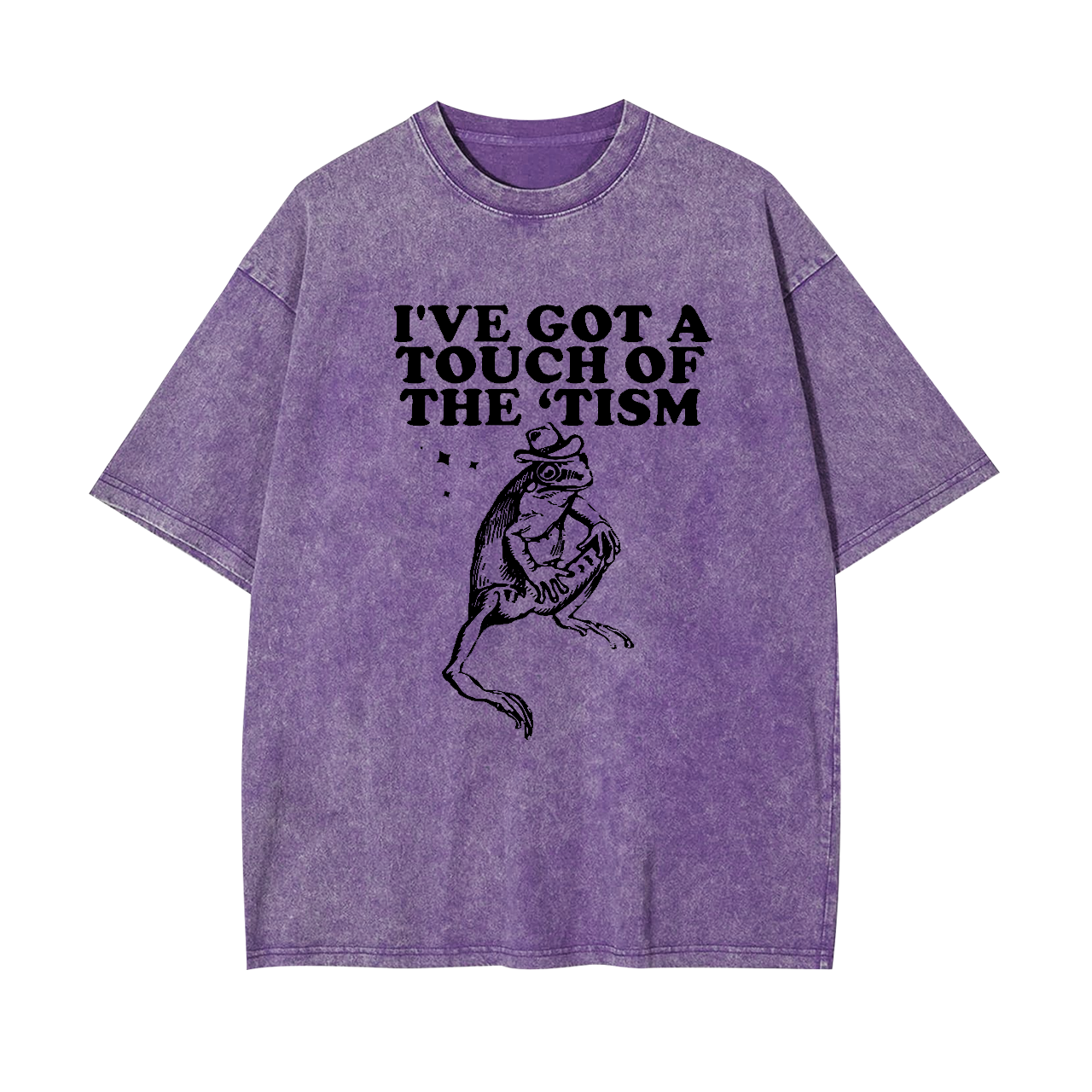 I've Got A Touch Of The Tism Garment-dye Tees