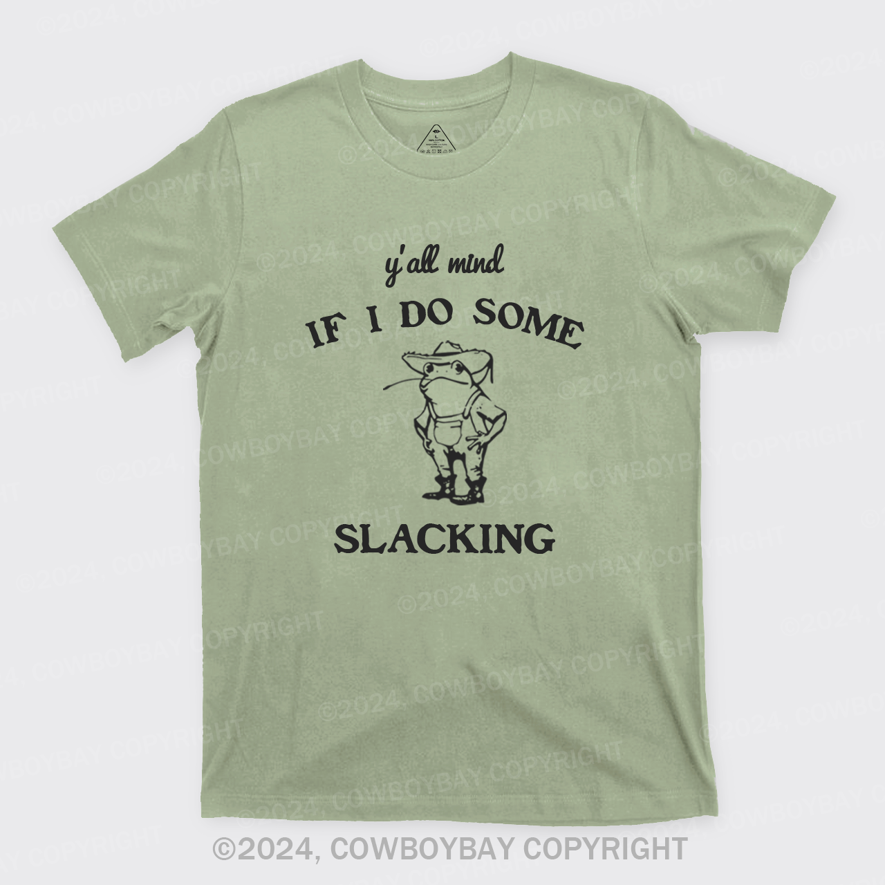 Y'all Mind If I Do Some Slacking T-Shirts