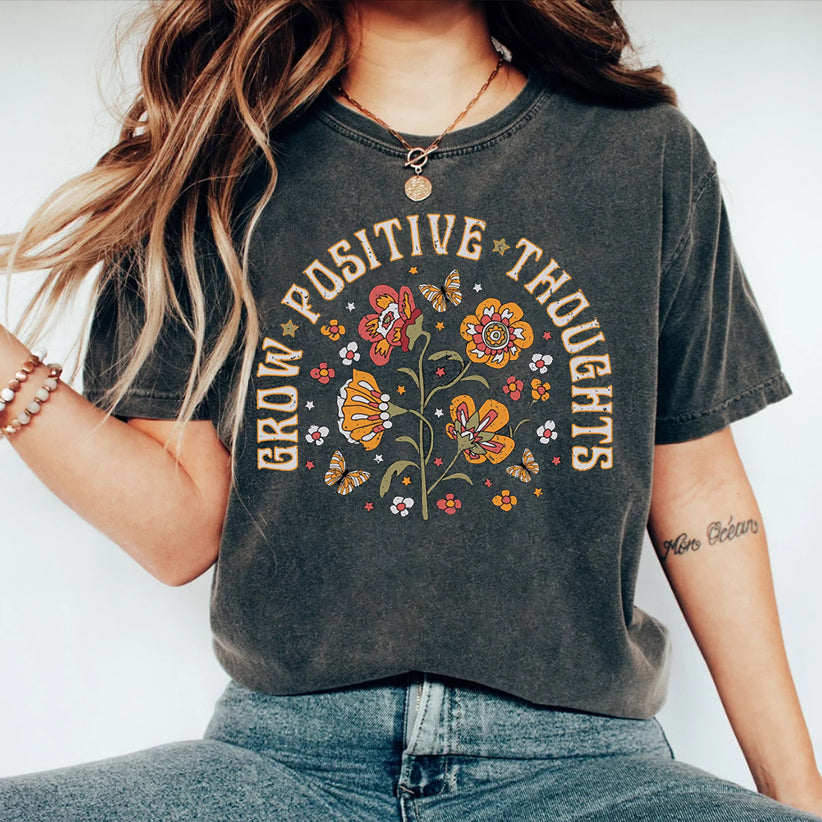 Grow Positive Thoughts T-Shirt