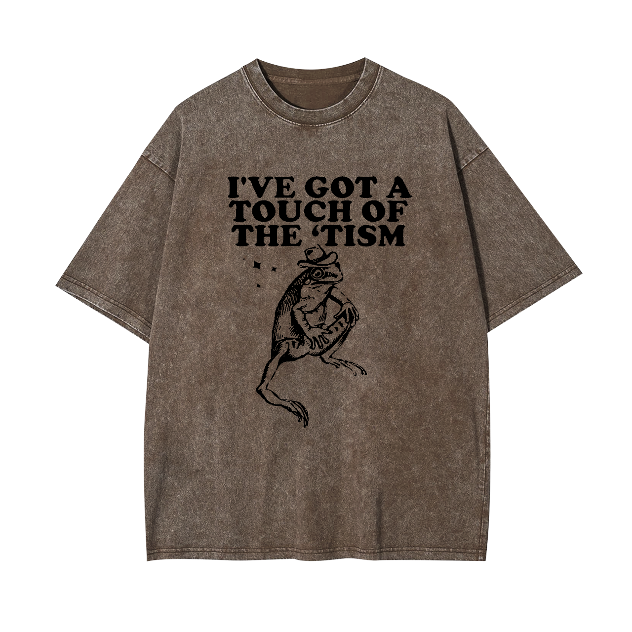 I've Got A Touch Of The Tism Garment-dye Tees