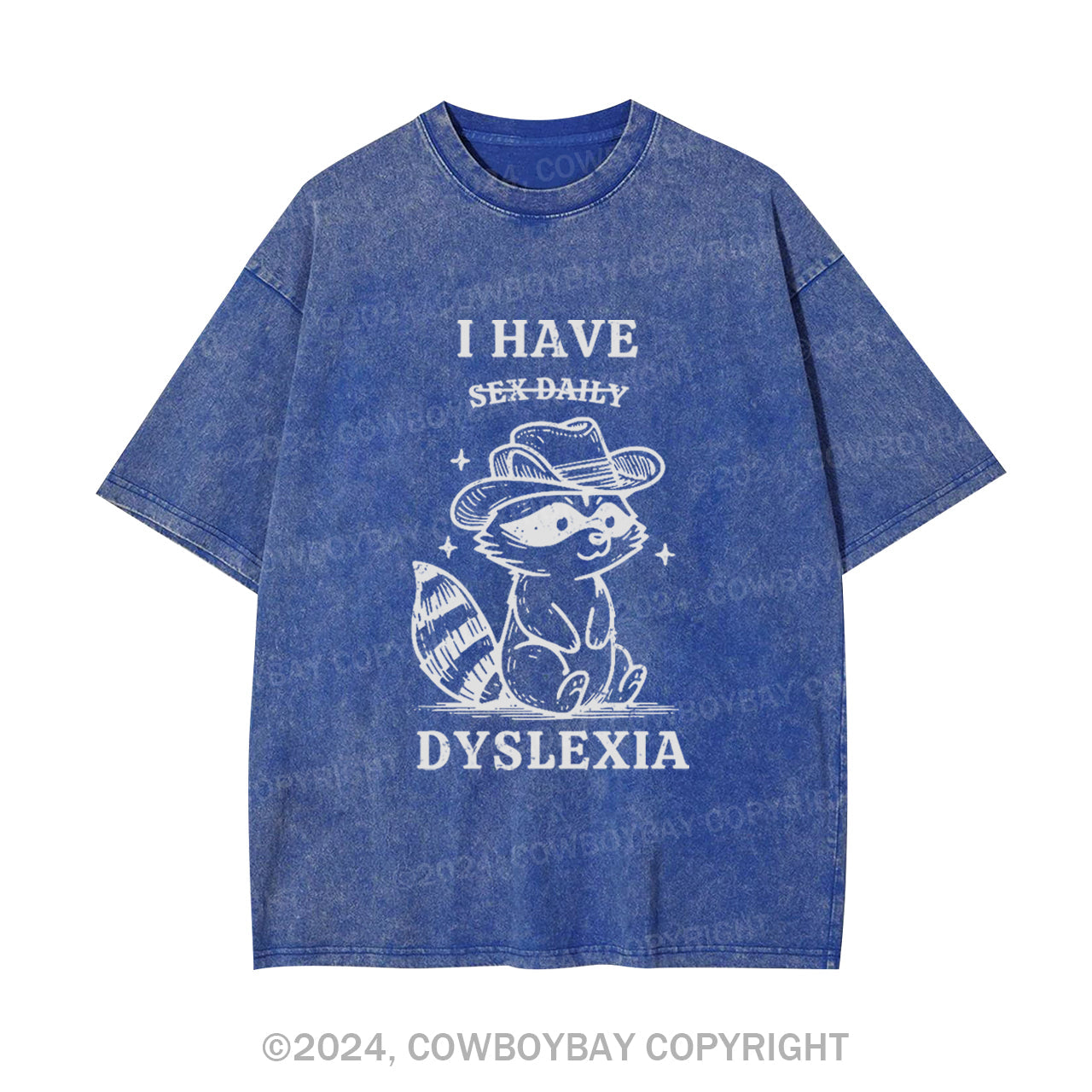 I Have Dyslexia Garment-dye Tees