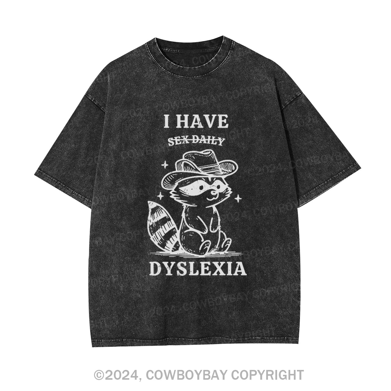 I Have Dyslexia Garment-dye Tees