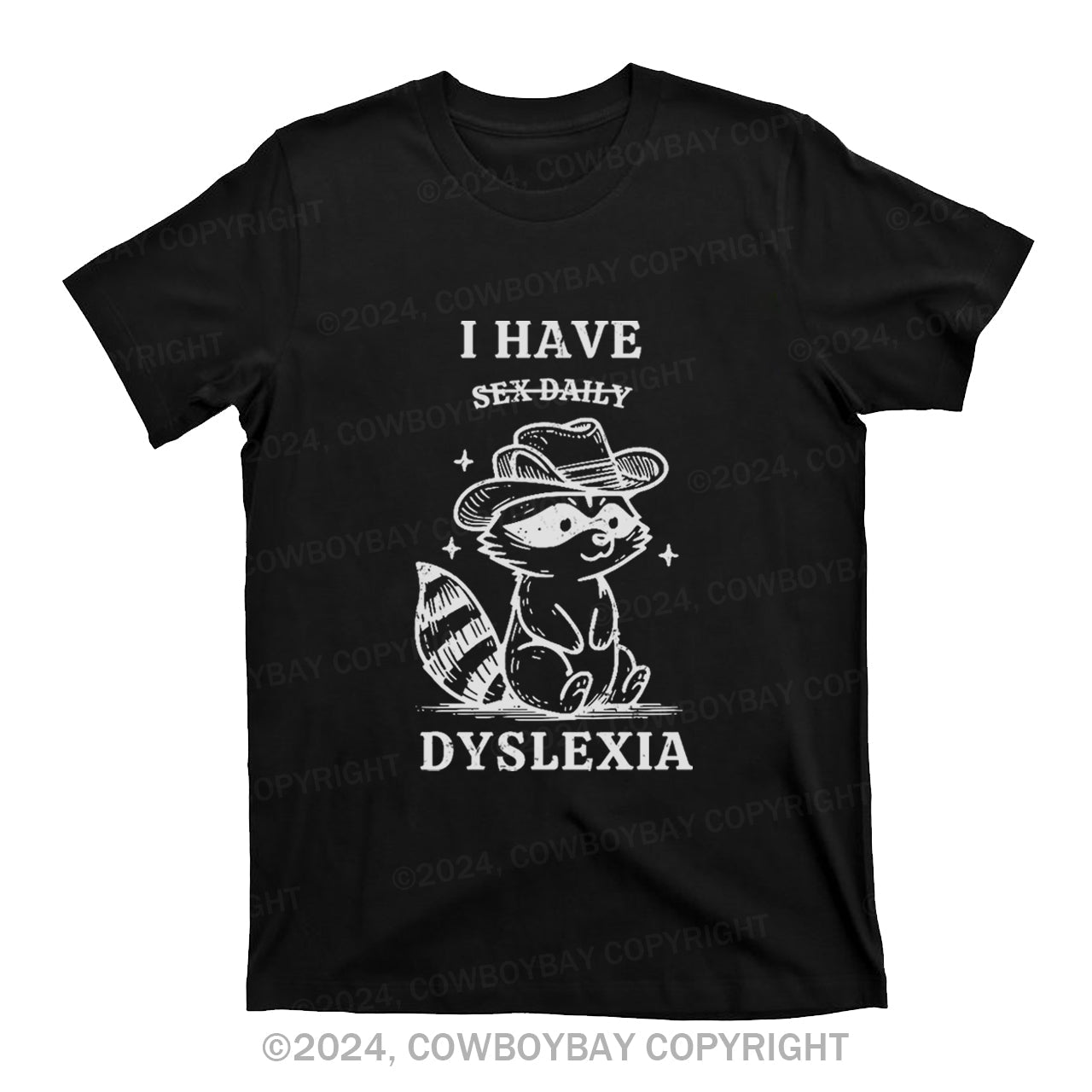 I Have Dyslexia T-Shirts