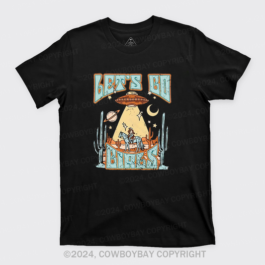 Cowgirls And Flying Saucers T-Shirts