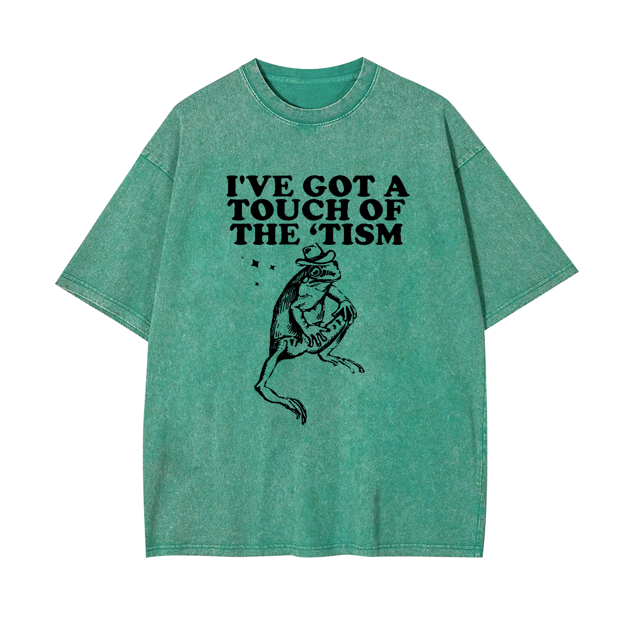 I've Got A Touch Of The Tism Garment-dye Tees