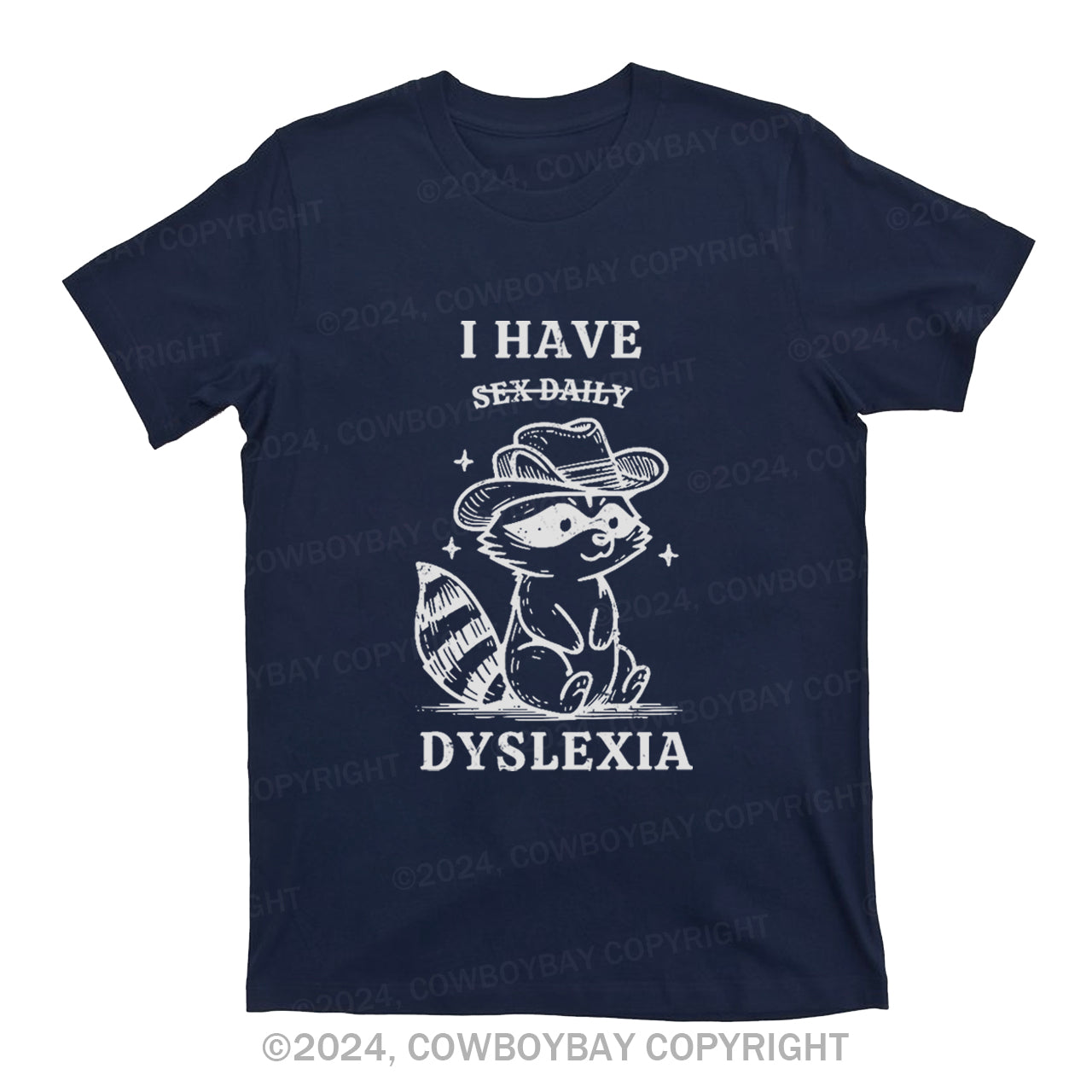 I Have Dyslexia T-Shirts