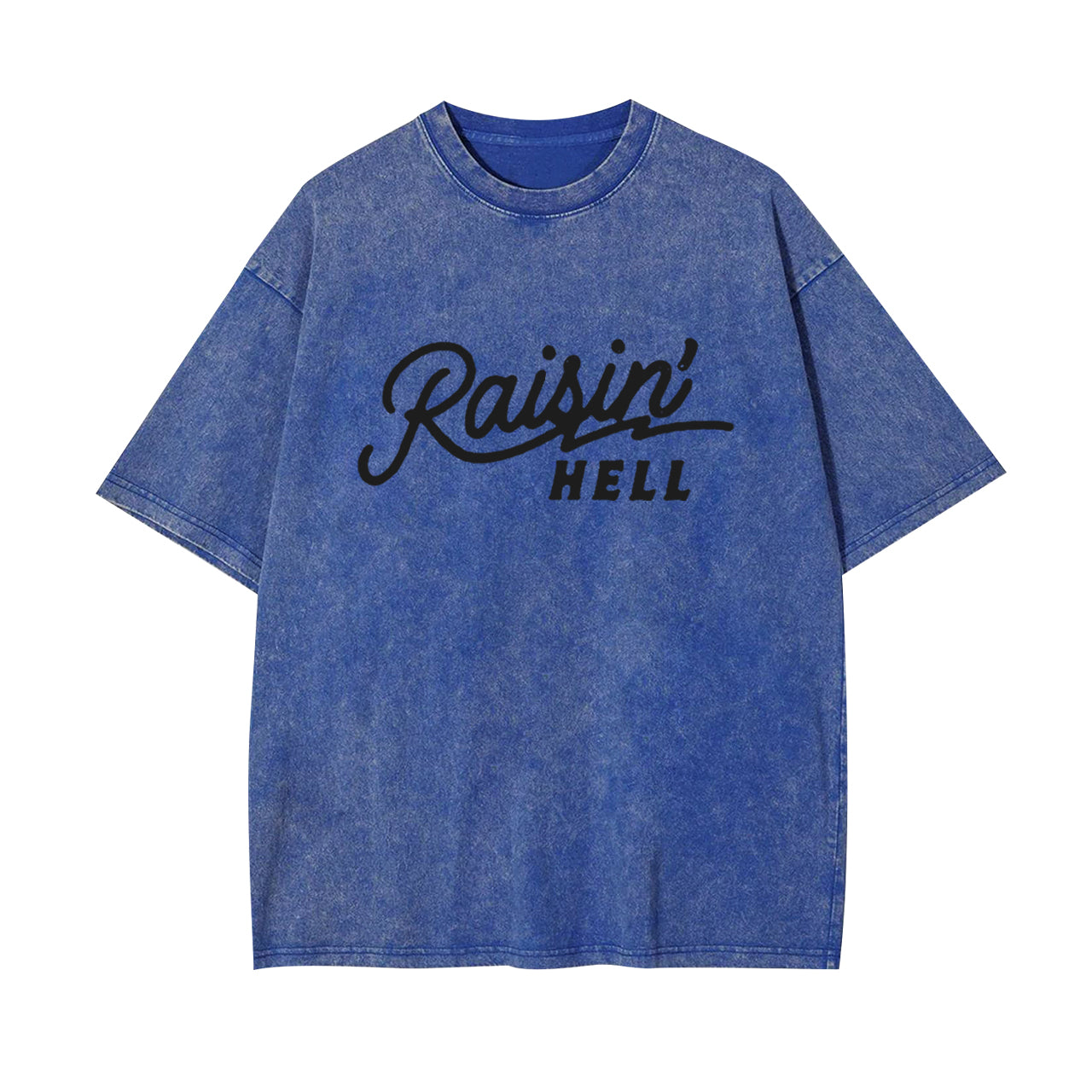 Raisin' Hell Funny & Humorous Garment-dye Tees