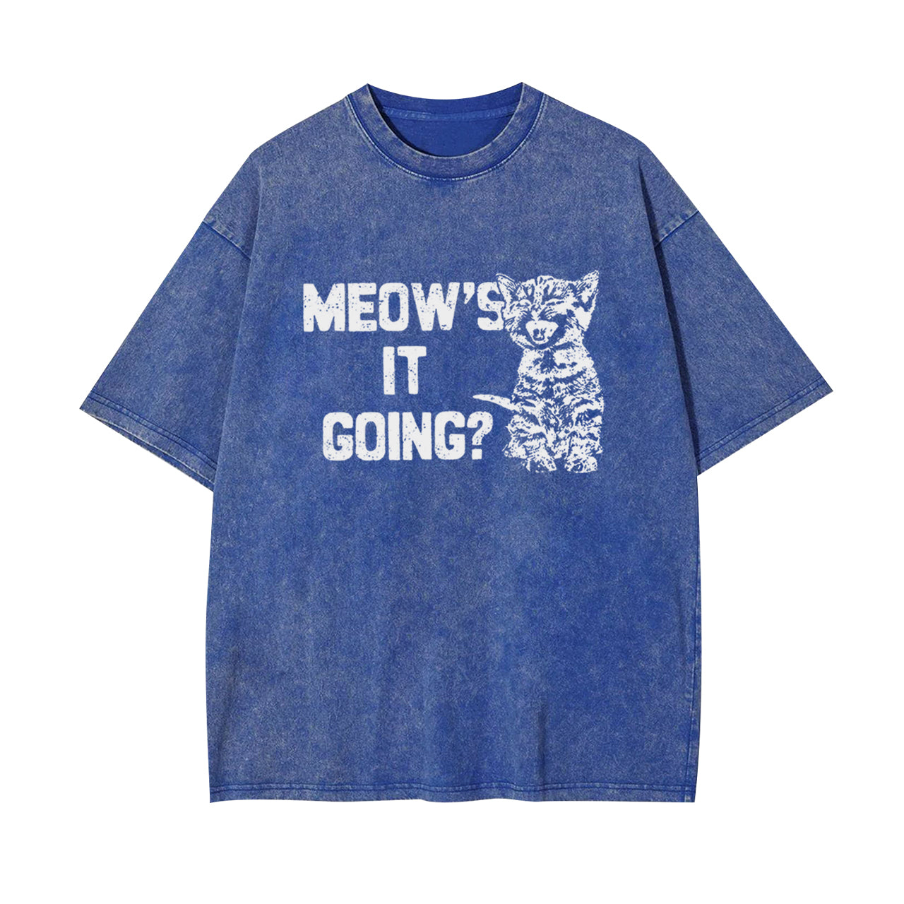 Meow's It Going Garment-dye Tees