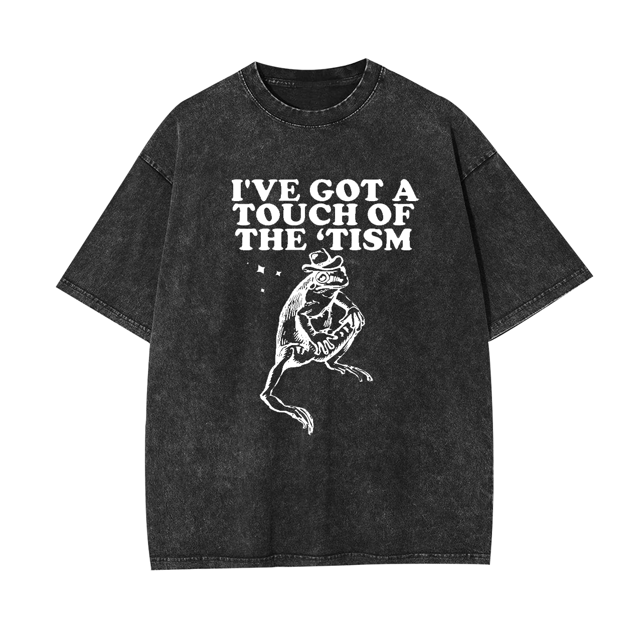 I've Got A Touch Of The Tism Garment-dye Tees