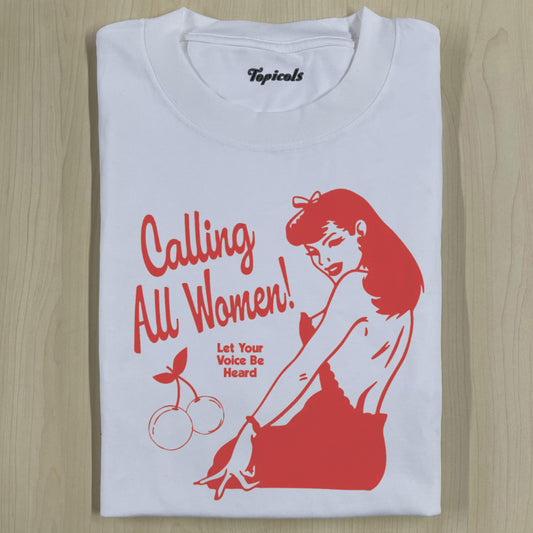 CALLING ALL WOMEN TEE