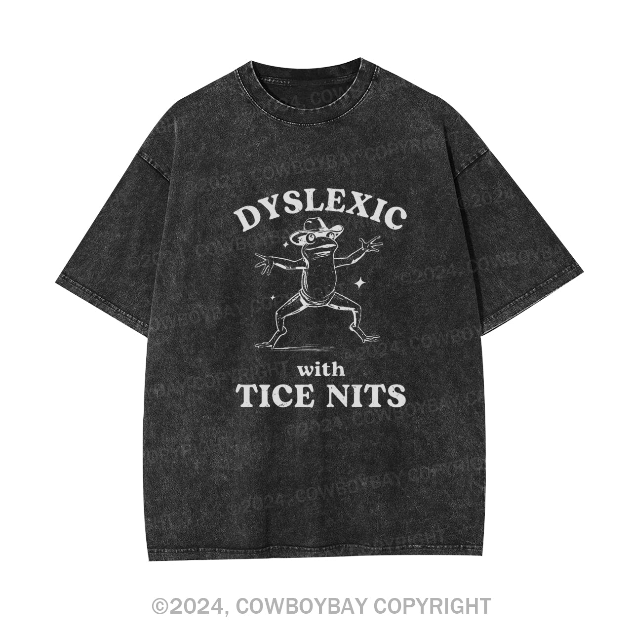 Dyslexic With Tice Nits Funny Frog Garment-dye Tees