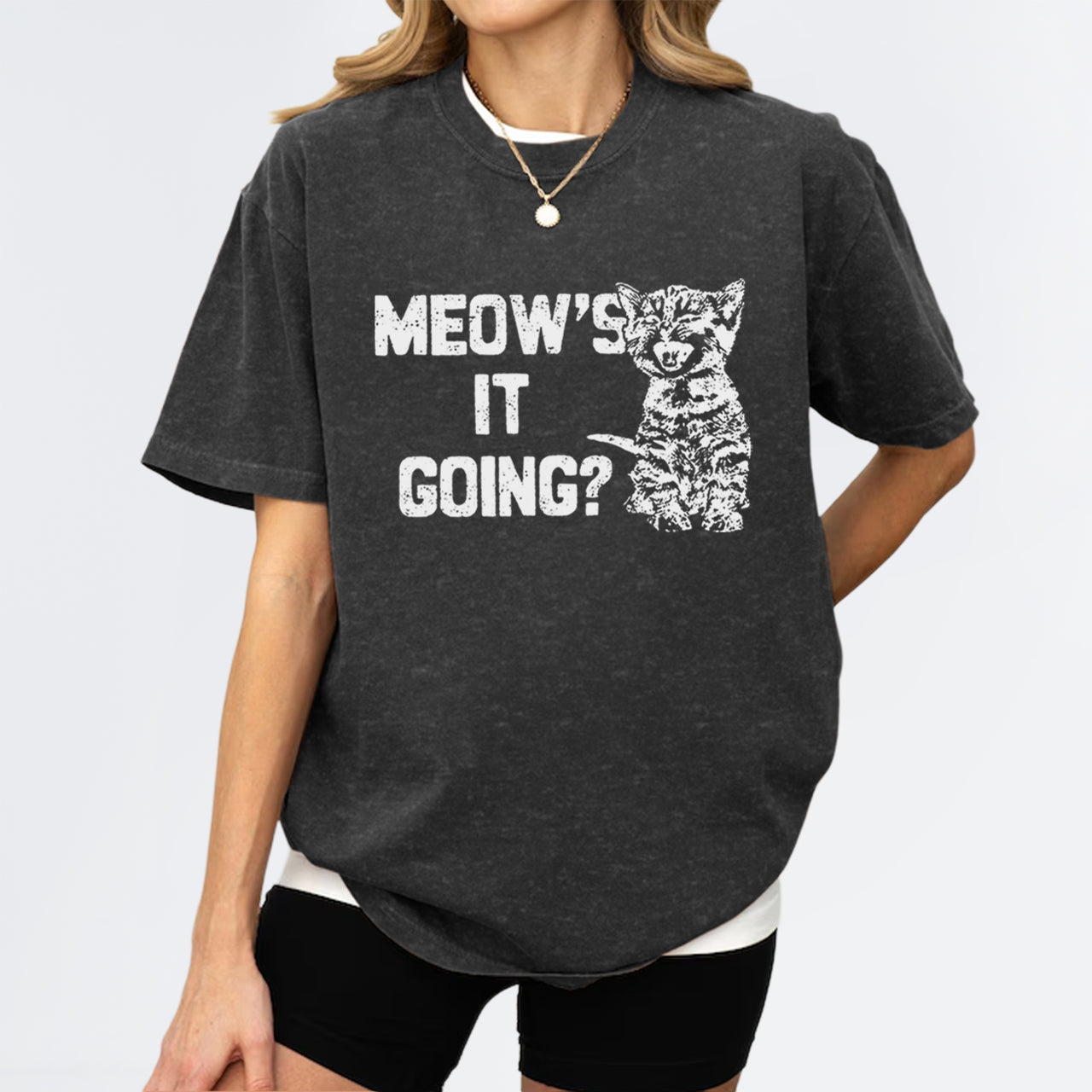 Meow's It Going Garment-dye Tees