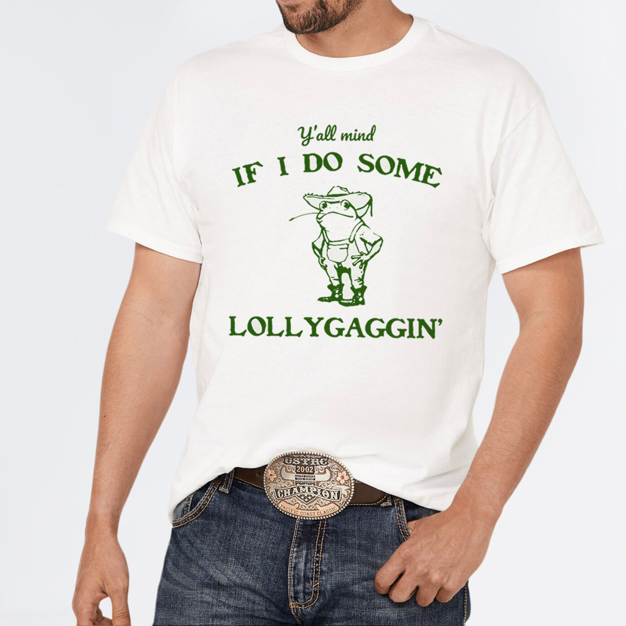 Y'all Mind If I Do Some Lollygaggin' T-Shirts